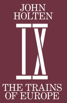 The Trains Of Europe, Paperback/John Holten