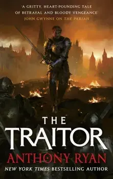 The Traitor. Book Three of the Covenant of Steel, Paperback/Anthony Ryan