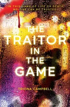 The Traitor in the Game, Paperback/Triona Campbell
