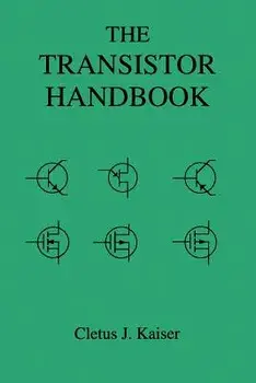 The Transistor Handbook, Paperback/Cletus J. Kaiser