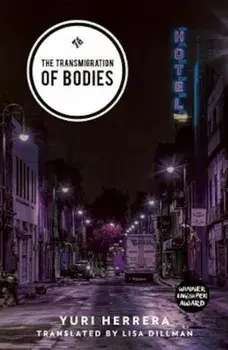 The Transmigration of Bodies, Paperback/Yuri Herrera