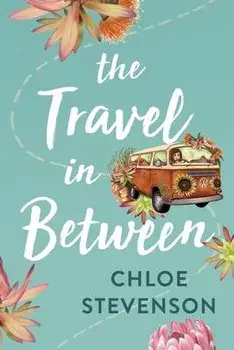 The Travel in Between, Paperback/Chloe L. Stevenson