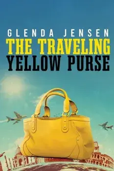 The Traveling Yellow Purse, Paperback/Glenda Jensen