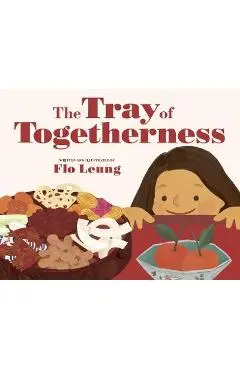 The Tray of Togetherness - Flo Leung