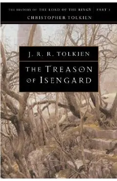 The Treason of Isengard, Volume 7 - Christopher Tolkien