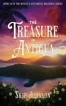 The Treasure in Antigua, Paperback/Skip Johnson