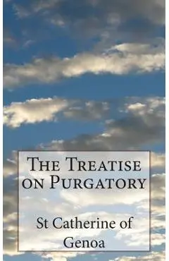 The Treatise on Purgatory - Dd Very Rev H. E. Manning