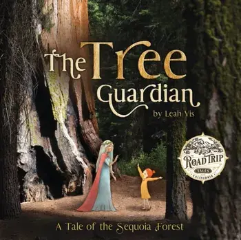 The Tree Guardian: A Tale of the Sequoia Forest, Paperback/Leah Vis