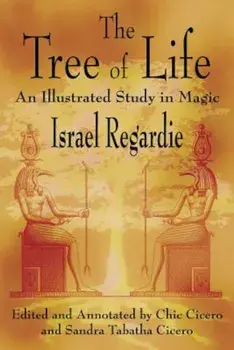 The Tree of Life: An Illustrated Study in Magic, Paperback/Israel Regardie