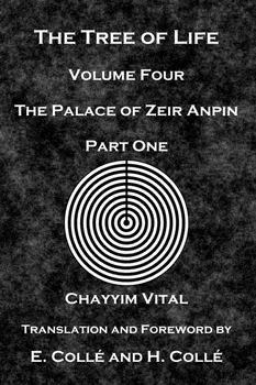 The Tree of Life: The Palace of Zeir Anpin: Volume Four: Part One, Paperback/E. Colle