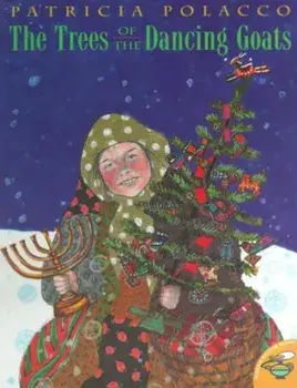 The Trees of the Dancing Goats, Paperback/Patricia Polacco