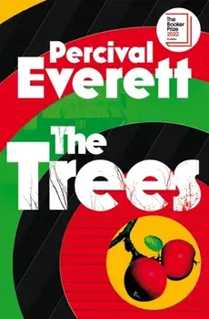 The Trees, Paperback/Percival Everett