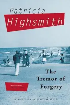 The Tremor of Forgery, Paperback/Patricia Highsmith