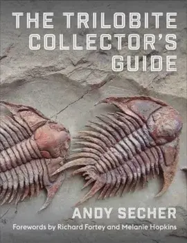 The Trilobite Collector's Guide, Hardback/Andy Secher