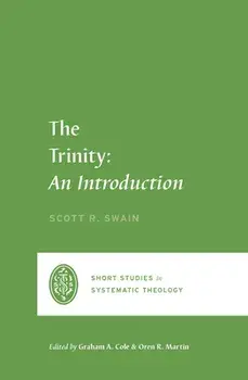 The Trinity: An Introduction, Paperback/Scott Swain