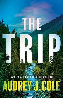 The Trip - Audrey J. Cole