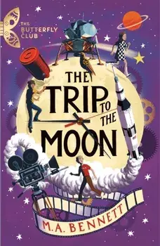 The Trip to the Moon, Paperback/M.A. Bennett
