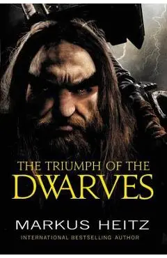 The Triumph of the Dwarves - Markus Heitz