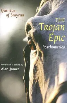 The Trojan Epic: Posthomerica, Paperback/***