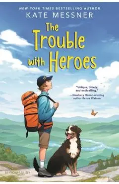 The Trouble with Heroes - Kate Messner