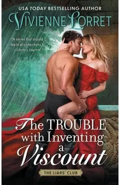 The Trouble with Inventing a Viscount - Vivienne Lorret