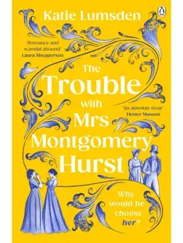 The Trouble With Mrs Montgomery Hurst, Paperback/Katie Lumsden