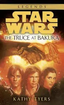 The Truce at Bakura/Kathy Tyers