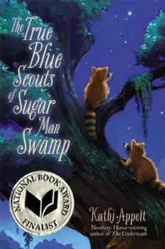 The True Blue Scouts of Sugar Man Swamp, Paperback/Kathi Appelt