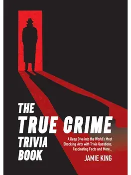 The True Crime Trivia Book. A Deep Dive into the World’s Most Shocking Acts, with Trivia Questions, Fascinating Facts and More, Paperback/Summersdale Publishers