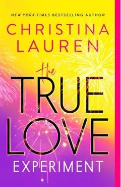 The True Love Experiment - Christina Lauren