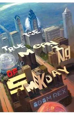 The True Meaning of Smekday - Adam Rex