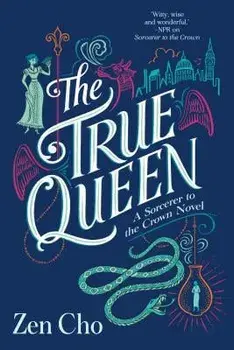 The True Queen, Paperback/Zen Cho