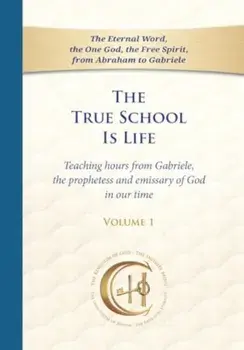 The True School Is Life, Volume 1, Paperback/House Gabriele Publishing