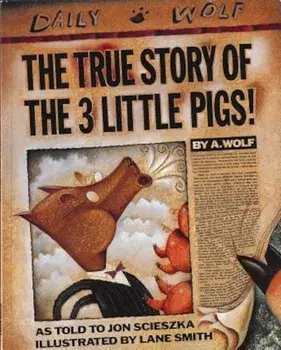 The True Story of the 3 Little Pigs, Paperback/Jon Scieszka