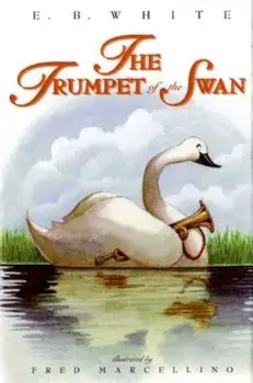 The Trumpet of the Swan, Hardcover/E. B. White