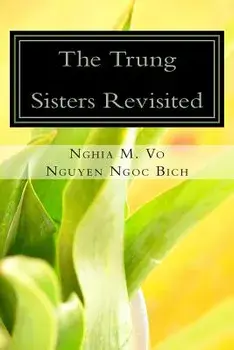 The Trung Sisters Revisited/Nghia M. Vo