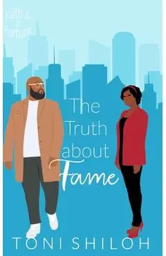 The Truth About Fame: Faith & Fortune 2 - Toni Shiloh