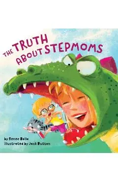 The Truth About Stepmoms - Renee Bolla