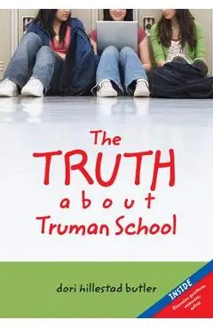 The Truth about Truman School - Dori Hillestad Butler