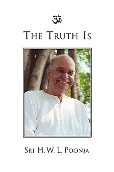 The Truth Is, Paperback/H. W. L. Poonja