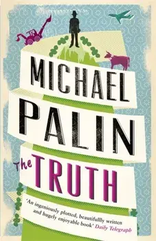 The Truth, Paperback/Michael Palin