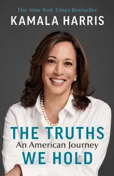 The Truths We Hold. An American Journey/Kamala Harris