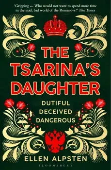 The Tsarina's Daughter, Paperback/Ellen Alpsten