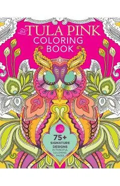The Tula Pink Coloring Book - Tula Pink