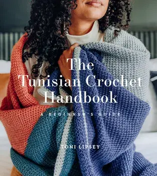 The Tunisian Crochet Handbook. A Beginner's Guide, Paperback/Toni Lipsey