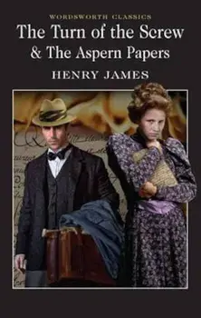 The Turn of the Screw & The Aspern Papers/Henry James
