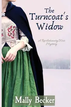 The Turncoat's Widow: A Revolutionary War Mystery, Paperback/Mally Becker