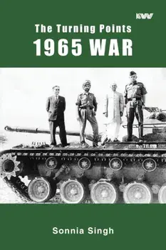 The Turning Points 1965 War, Paperback/Sonnia Singh