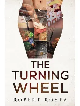 The Turning Wheel, Paperback/Robert Royea