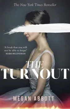 The Turnout. 'Compulsively readable' Ruth Ware, Paperback/Megan Abbott